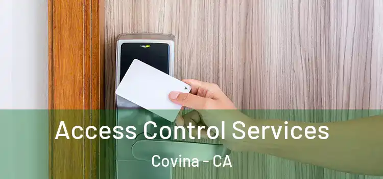 Access Control Services Covina - CA