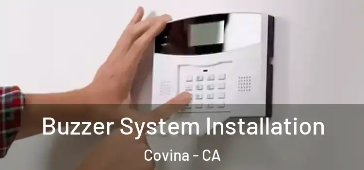 Buzzer System Installation Covina - CA