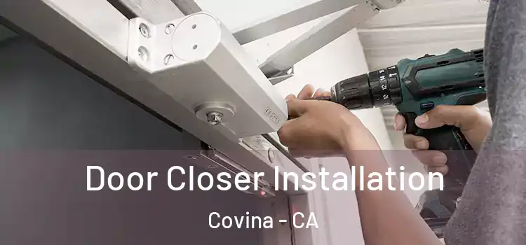 Door Closer Installation Covina - CA