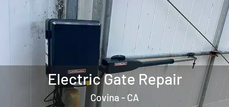 Electric Gate Repair Covina - CA