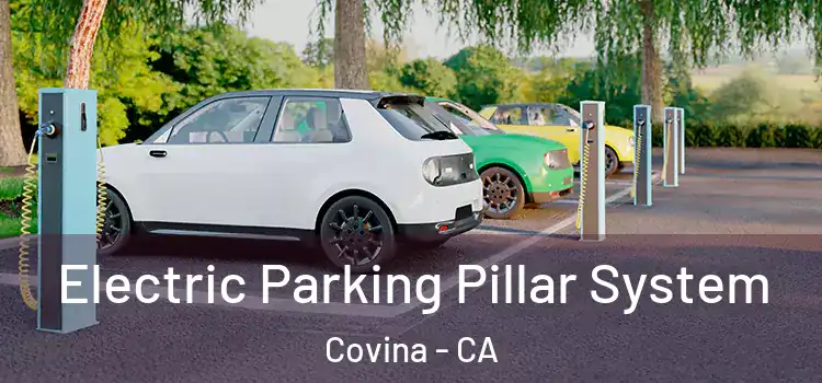 Electric Parking Pillar System Covina - CA