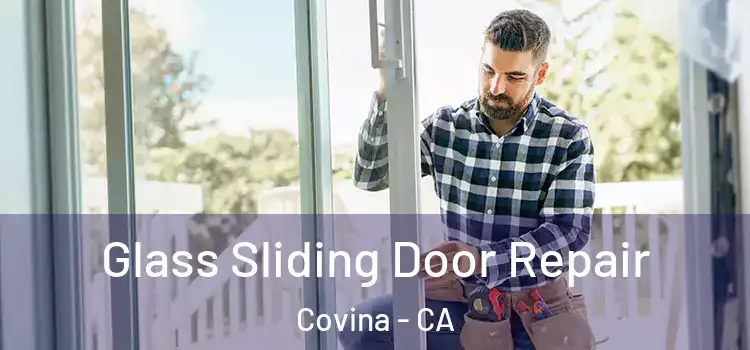 Glass Sliding Door Repair Covina - CA