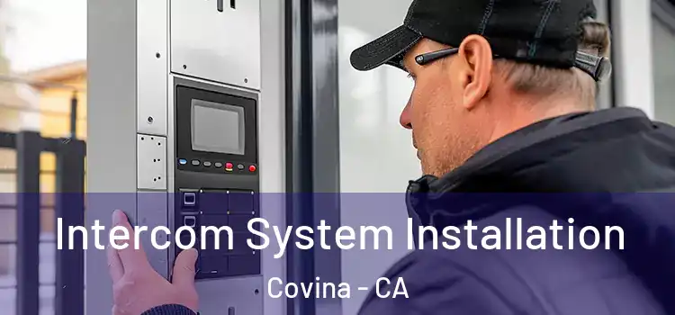 Intercom System Installation Covina - CA