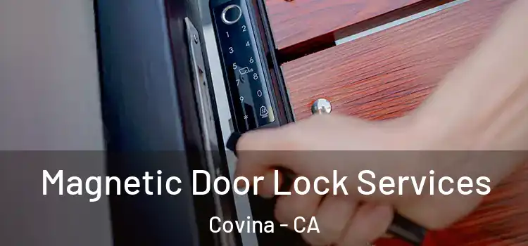 Magnetic Door Lock Services Covina - CA