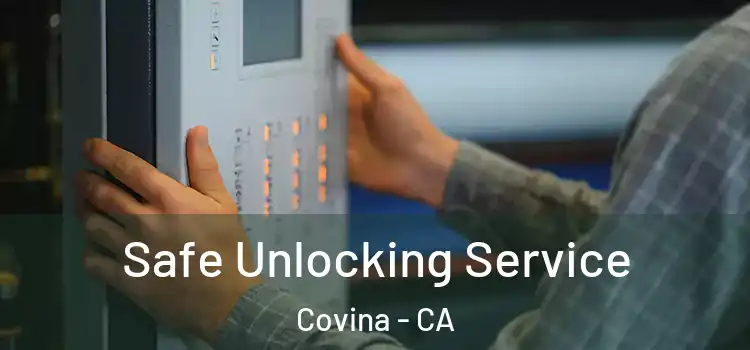 Safe Unlocking Service Covina - CA