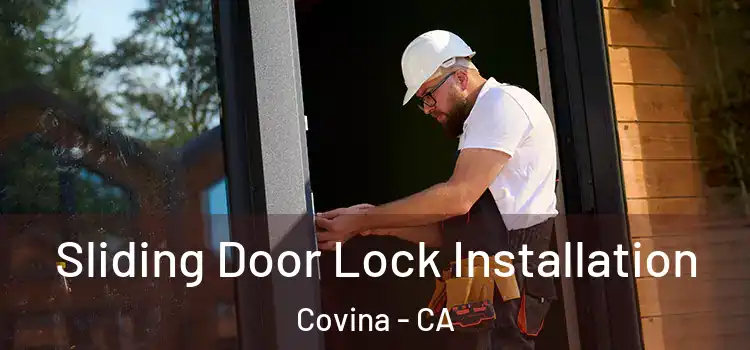 Sliding Door Lock Installation Covina - CA