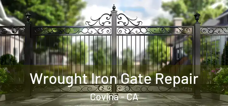 Wrought Iron Gate Repair Covina - CA